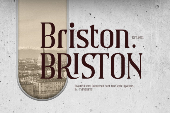 Briston: A Serif Font for Timeless Campaigns
